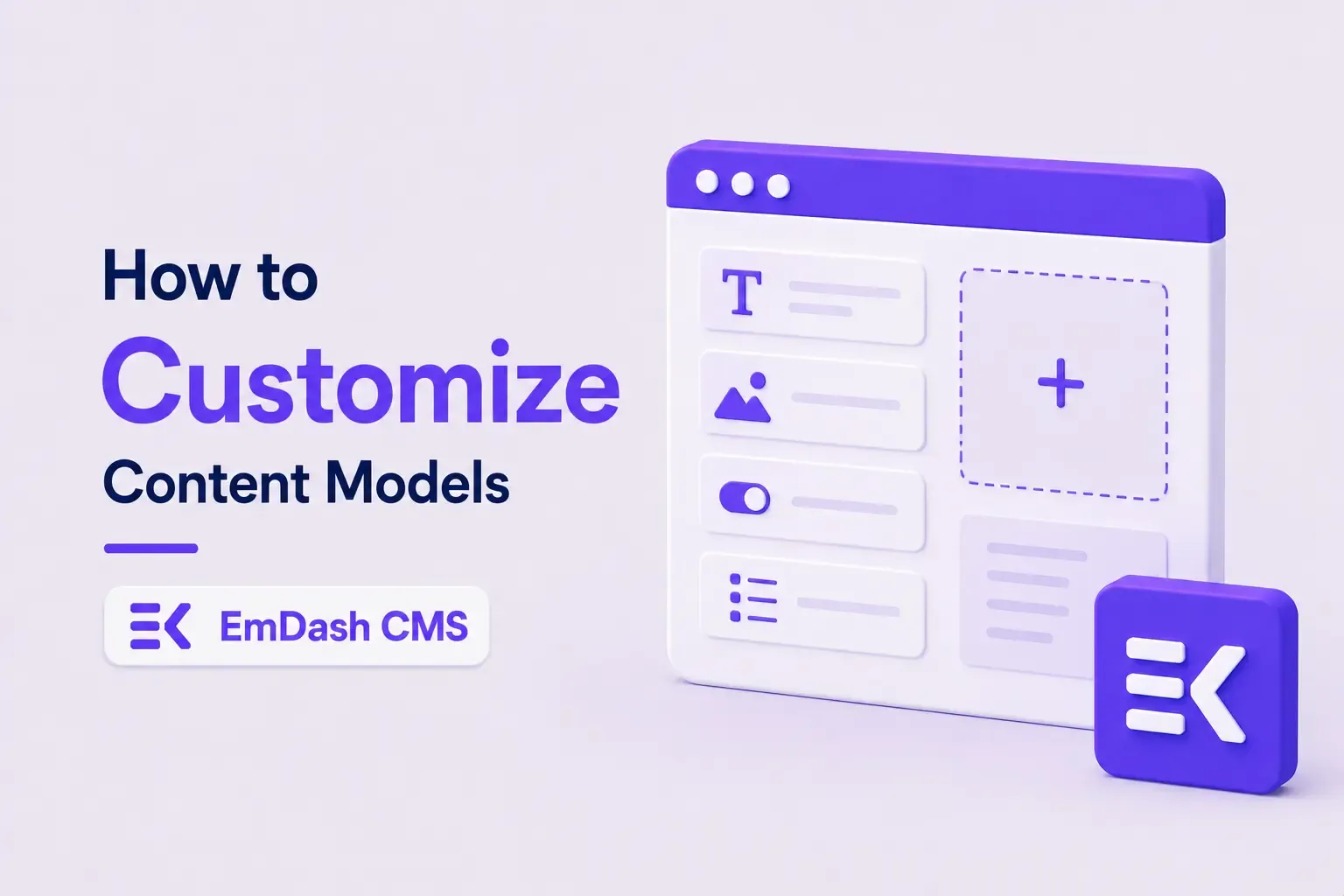 How to Customize Content Models in EmDash CMS How to Customize Content Models in EmDash CMS