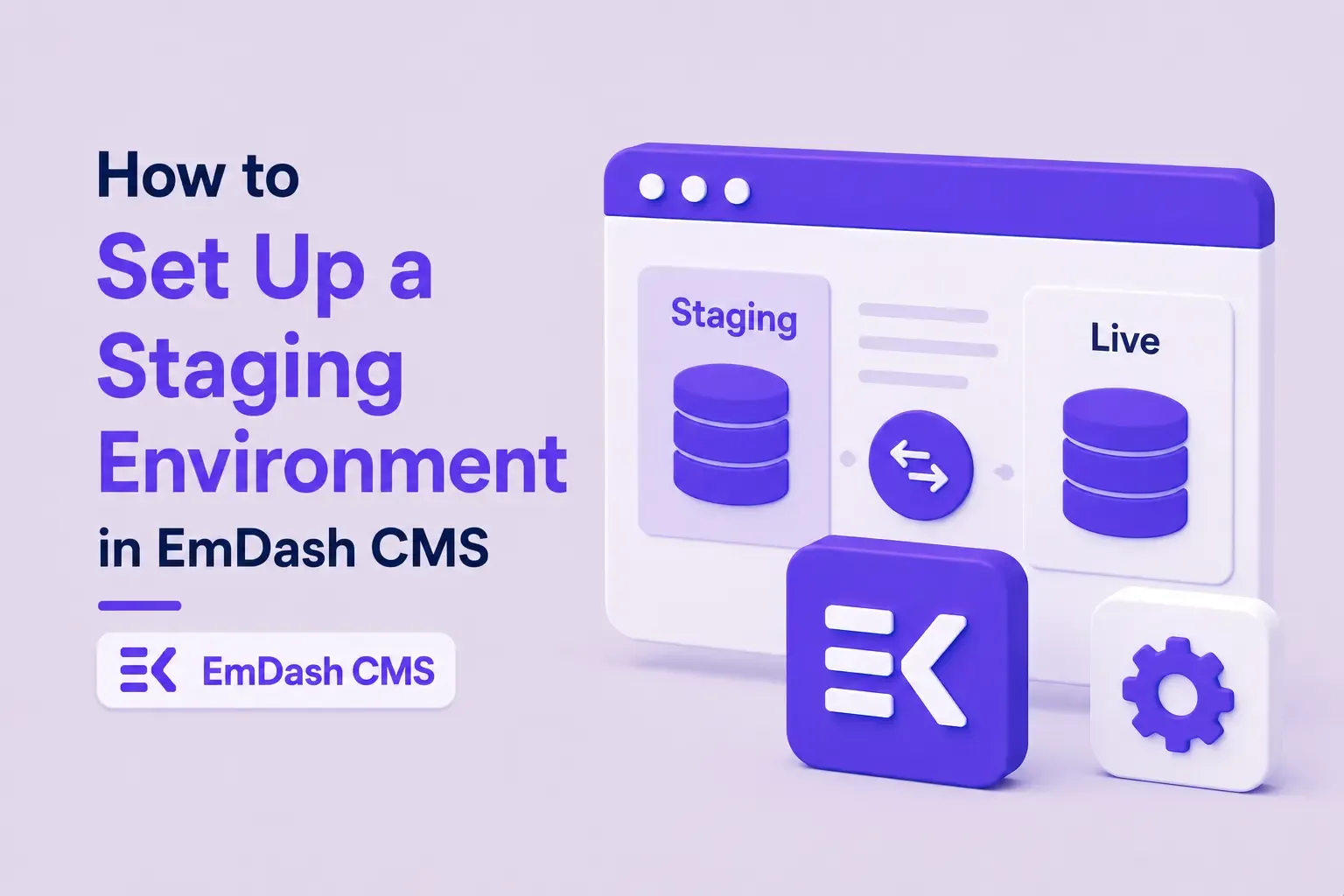 How to Set Up a Staging Environment in EmDash CMS How to Set Up a Staging Environment in EmDash CMS