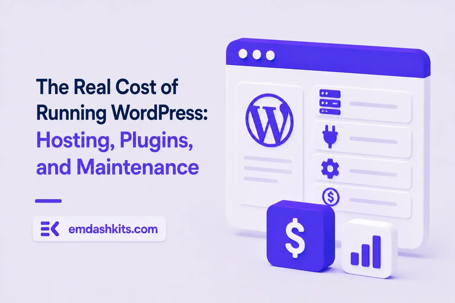 The Real Cost of Running WordPress: Hosting, Plugins, and Maintenance The Real Cost of Running WordPress: Hosting, Plugins, and Maintenance