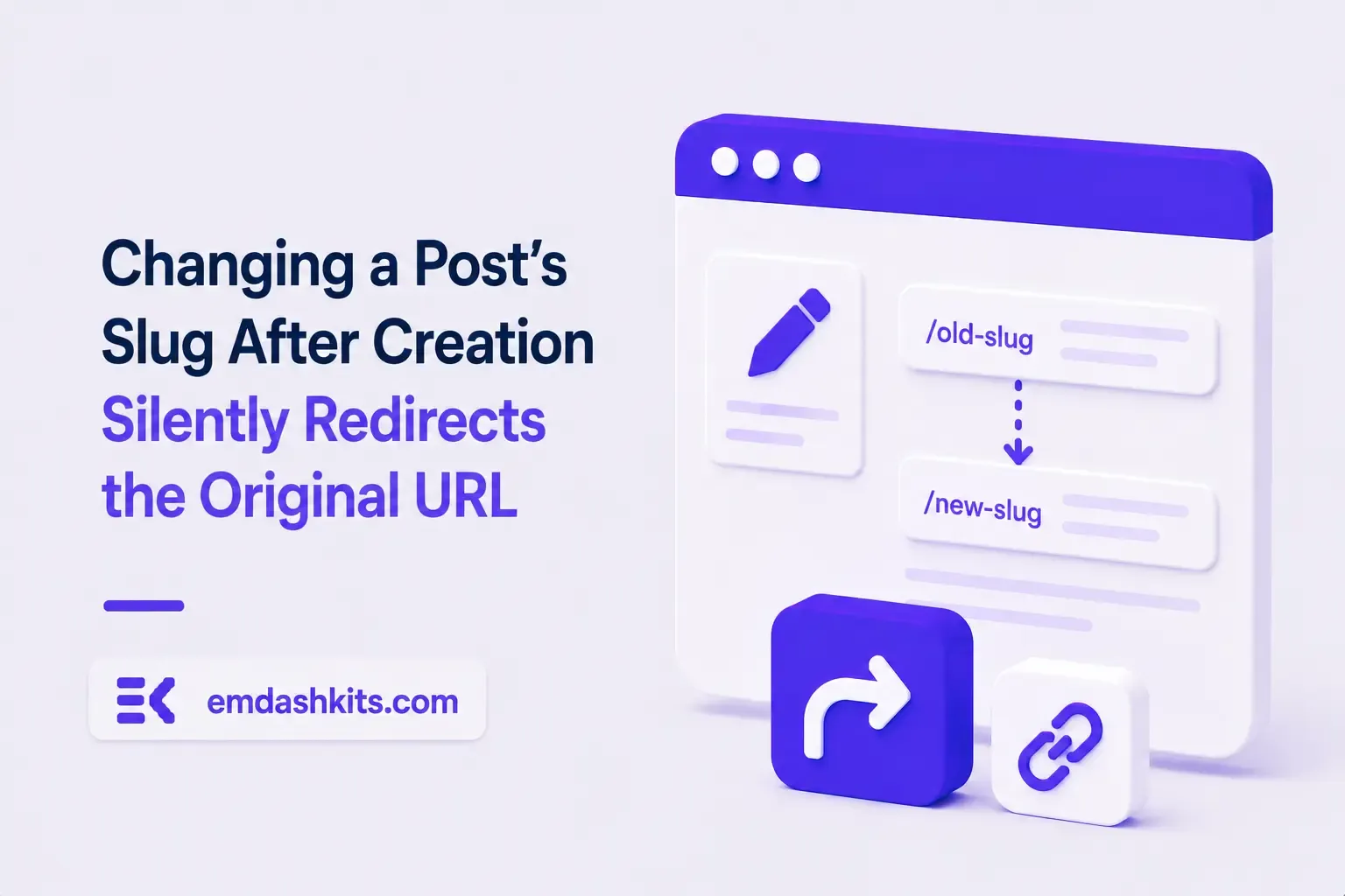 Changing a Post's Slug After Creation Silently Redirects the Original URL: EmDash's Auto Slug-Change Redirect Explained Changing a Post's Slug After Creation Silently Redirects the Original URL: EmDash's Auto Slug-Change Redirect Explained