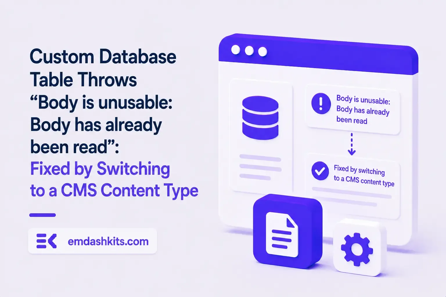 Custom Database Table Throws "Body is unusable: Body has already been read": Fixed by Switching to a CMS Content Type Custom Database Table Throws "Body is unusable: Body has already been read": Fixed by Switching to a CMS Content Type